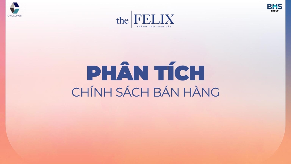 Chính sách bán hàng The Felix Chính sách bán hàng The Felix